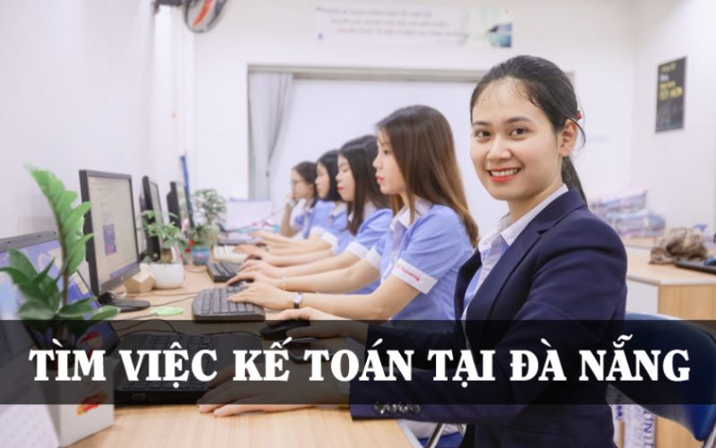 Đà Nẵng có nhu cầu tuyển kế toán cao