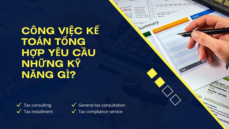 Công Việc Kế Toán Tổng Hợp Yêu Cầu Những Kỹ Năng Gì?