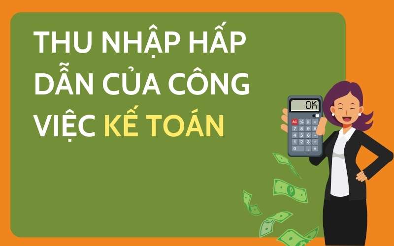 Thu nhập hấp dẫn của công việc kế toán