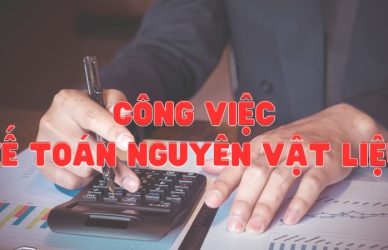 Kế Toán Nguyên Vật Liệu - Bảng Mô Tả Công Việc Chi Tiết