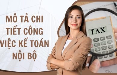 Mô tả chi tiết công việc kế toán nội bộ