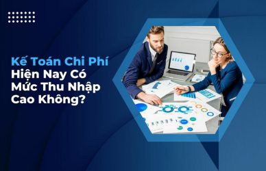 Kế Toán Chi Phí Hiện Nay Có Mức Thu Nhập Cao Không?