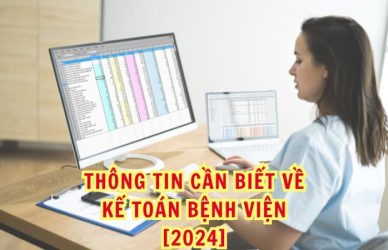 thông tin kế toán bệnh viện chi tiết mới nhất 2024