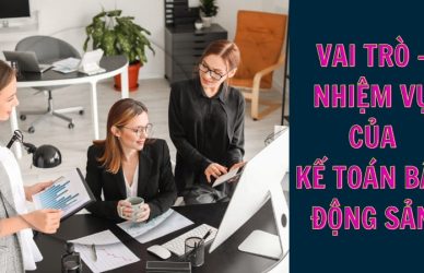 vai trò - nhiệm vụ của kế toán bất động sản